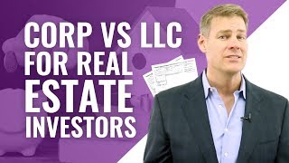 Corporation vs LLC for Real Estate Investors [upl. by Cornall]