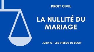 La nullité du mariage  Les cas de nullité 1 [upl. by Tobit696]