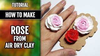 Tutorial How to make Rose Flower from Air Dry Modeling clay [upl. by Old]