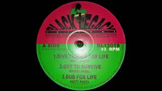 BLACK LEGACY RECORDS  BL12019  Keety Roots  Give Thanks For Life  Got To Survive  Dub 12quot [upl. by Divd]