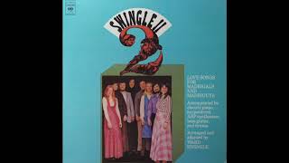 Swingle II  Love Songs for Madrigals and Madriguys  1974  full album [upl. by Yoshio]