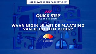 Waar begin je met de plaatsing van je houten vloer  QuickSteptutorial [upl. by Htiaf]