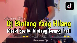 DJ BINTANG YANG HILANG  MESKI BERIBU BINTANG TERANGI HATI FULL BASS 2024 [upl. by Riccio]