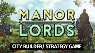 MANOR LORDS is FANTASTIC  Early Access Manor Lords Gameplay [upl. by Bobker]