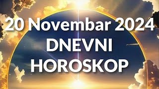 DVADESETI NOVEMBAR 2024 DNEVNI HOROSKOP [upl. by Anaej]