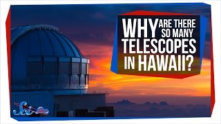 Why Are There So Many Telescopes in Hawaii [upl. by Antonetta]