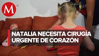 Buscan fondos para traslado y estancia de Natalia necesita viajar a Italia para cirugía de corazón [upl. by Ahsetra]