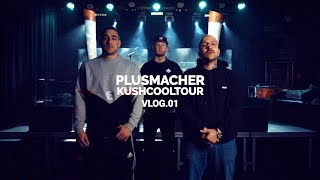 Plusmacher  Kushcooltour 2017 ► Vlog 01 [upl. by Aldridge]