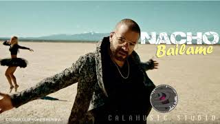 BAILAME  CUMBIA  Nacho  Version GLM CALAMUSIC [upl. by Dall]