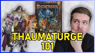 THAUMATURGE CLASS GUIDE  PATHFINDER 2E [upl. by Norvil]