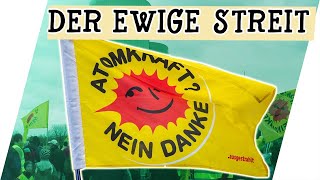 Der ewige Streit um die Atomkraft [upl. by Nosbig732]