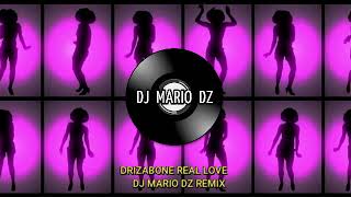 DRIZABONE REAL LOVE DJ MARIO DZ REMIX [upl. by Kaufmann]