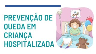 Vídeo para prevenção de queda em criança hospitalizada [upl. by Atiner201]