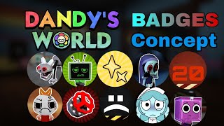 WHAT IF Dandys World had more badges  Dandys World Badges conceptideas [upl. by Ynnor]