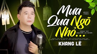 Mưa Qua Ngõ Nhỏ  Khang Lê st Nguyễn An Nhiên  Official MV [upl. by Ynohta639]