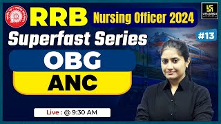 RRB Nursing officer 2024  OBG 13  ⁠ANC Antenatal care  RRB  Kamala Maam [upl. by Odnaloy375]