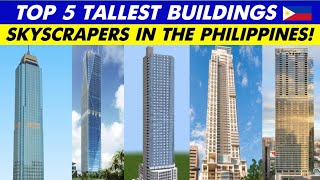 TOP 5 TALLEST BUILDING IN THE PHILIPPINES [upl. by Hillel]