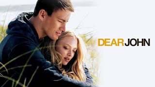 Dear John 2010 Movie  Channing Tatum Amanda Seyfried Henry Thomas  Dear John Movie Full Review [upl. by Mihalco71]