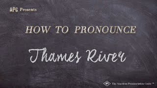 How to Pronounce Thames River  Thames River Pronunciation [upl. by Cliff]