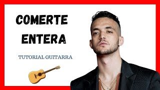 🎸 Aprende a Tocar quotCOMERTE ENTERAquot CTangana  Tutorial GUITARRA [upl. by Yeltihw]