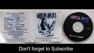 Gorkha Rocks Volume I Darjeeling iconic Album Released in 2002 [upl. by Lyndell]