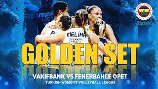 Vakifbank vs Fenerbahce opet  Golden Set  Turkish Womens Volleyball League Play Off 2 [upl. by Polard414]