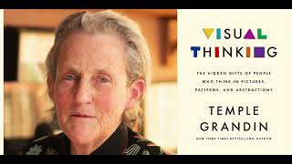 Temple Grandin presents quotVisual Thinkingquot [upl. by Doretta]