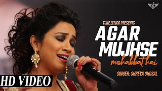 Shreya Ghoshal  Agar Mujhse Mohabbat Hai Unplugged  Lata Mangeshkar [upl. by Eralcyram]