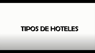 TIPOS DE HOTELES  ETyC 2020 [upl. by Ettenowtna265]