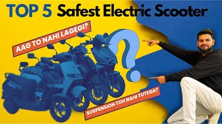 TOP 5 SAFEST ELECTRIC SCOOTER  BEST ELECTRIC SCOOTER IN INDIA [upl. by Nats885]