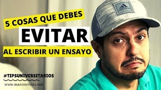 5 cosas que debes evitar al escribir un ensayo [upl. by Goda735]