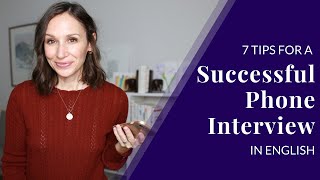 Phone Interview in English 7 Tips for Success [upl. by Oikim920]