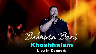 Behnam Bani  Khoshhalam I Live In Concert  بهنام بانی  خوشحالم [upl. by Guenna]