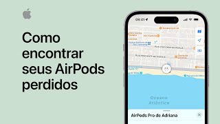 Como localizar seus AirPods perdidos  Suporte da Apple [upl. by Andel54]