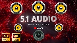 BEST WAY to experience TRUE 51 sound on Youtube 🔈🔉🔊 4K Real 51 Dolby Digital Audio [upl. by Naamann]