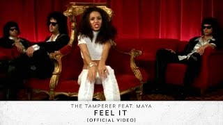 The Tamperer feat Maya  Feel It Official Video [upl. by Harshman425]