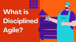 What Is Disciplined Agile [upl. by Skurnik554]