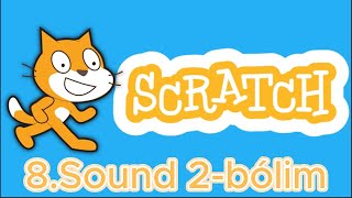 8Sound Dawıs 2bólim  Scratch sabaqları [upl. by Yhcir932]