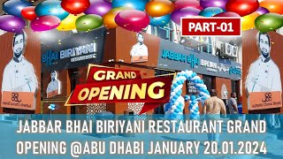 JABBAR BHAI BIRIYANI RESTAURANT GRAND OPENING ABU DHABI JANUARY 20012024PART01 [upl. by Yhtommit269]