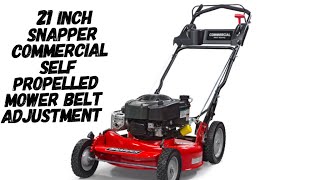 21 INCH SNAPPER COMMERCIAL SELF PROPELLED MOWER BELT ADJUSTMENT [upl. by Lyrehs]