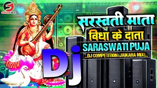 Saraswati Mata Ki Jai  Saraswati Mata Vidya Ke Data  Dj Competition Jaikara Mix Song 2024  DJSong [upl. by Bendicta]