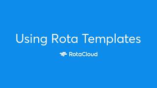 Using Rota Templates [upl. by Suchta857]