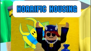 Horrific Housing gameplay lol READ DESCRIPTION [upl. by Lyndes]