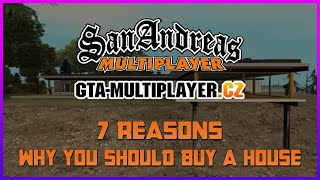 7 REASONS WHY YOU SHOULD BUY A HOUSE  GTAMULTIPLAYERCZ [upl. by Munt715]