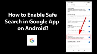 How to Enable Safe Search in Google App on Android [upl. by Grewitz497]