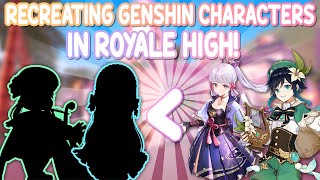 RECREATING GENSHIN CHARACTERS IN ROYALE HIGH ✨ [upl. by Ennyrb]