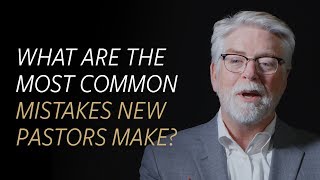 What are the most common mistakes new pastors make [upl. by Acinonrev726]