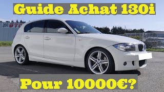 GUIDE ACHAT BMW 130I AVEC SON MOTEUR N52 LE DERNIER ATMO 6 CYLINDRES [upl. by Novehc]