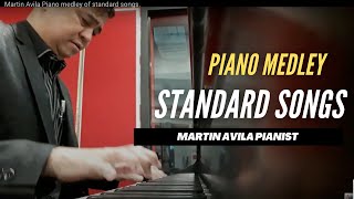 Piano Medley of Standard Songs  Martin Avila Pianist [upl. by Jamilla]