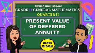 PRESENT VALUE OF DEFERRED ANNUITY  GRADE 11 GENERAL MATHEMATICS Q1 [upl. by Spring]